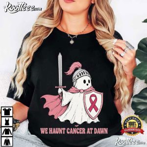 Halloween We Haunt Cancer At Dawn Breast Cancer Awareness Ghost Knight T Shirt (4)
