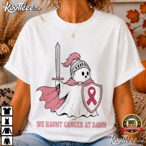 Halloween We Haunt Cancer At Dawn Breast Cancer Awareness Ghost Knight T Shirt (1)