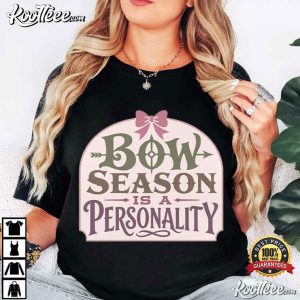 Bow Season Is A Personality Pink Christmas Text T-Shirt Bow Season Is A Personality Pink Christmas Text T Shirt (1)