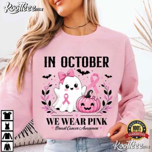 In October We Wear Pink Breast Cancer Awareness Halloween T-Shirt In October We Wear Pink Breast Cancer Awareness Halloween T Shirt (3)