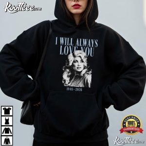Dolly Parton I Will Always Love You 1946 2026 Country Legend Tribute T-Shirt Dolly Parton I Will Always Love You 1946 2026 Country Legend Tribute T Shirt (7)