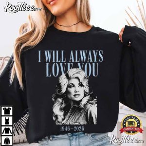 Dolly Parton I Will Always Love You 1946 2026 Country Legend Tribute T-Shirt Dolly Parton I Will Always Love You 1946 2026 Country Legend Tribute T Shirt (5)