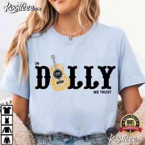 Dolly Parton In Dolly We Trust Country Music T-Shirt Dolly Parton In Dolly We Trust Country Music T Shirt (2)