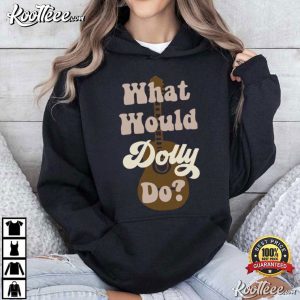 Dolly Parton What Would Dolly Do Country Fan Nashville T Shirt (2)