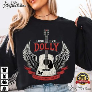 Long Live Dolly Parton We Will Always Love You Memorial Tribute T-Shirt Long Live Dolly Parton We Will Always Love You Memorial Tribute T Shirt (2)