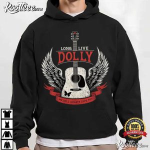 Long Live Dolly Parton We Will Always Love You Memorial Tribute T-Shirt Long Live Dolly Parton We Will Always Love You Memorial Tribute T Shirt (3)