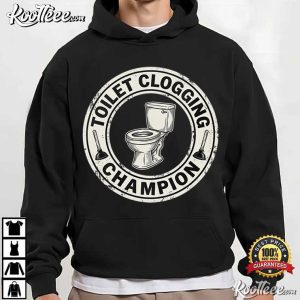 Toilet Clogging Champion Funny Husband Dad Sarcastic T Shirt (2)