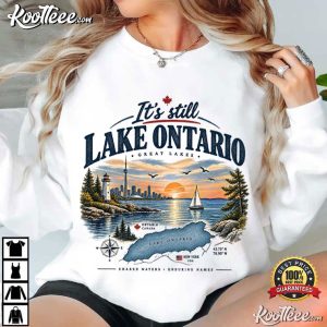 It's Still Lake Ontario Funny Great Lakes Lake America T Shirt (2)