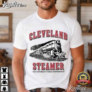 Cleveland Steamer An Unforgettable Experience T Shirt (4)