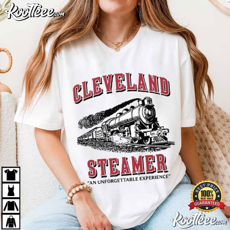 Cleveland Steamer An Unforgettable Experience T-Shirt Cleveland Steamer An Unforgettable Experience T-Shirt