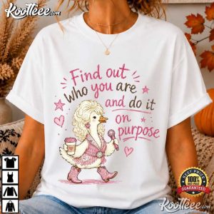 Dolly Parton Find Out Who You Are Goose Western Country T Shirt (1)