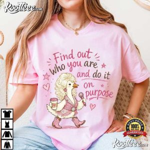 Dolly Parton Find Out Who You Are Goose Western Country T Shirt (2)