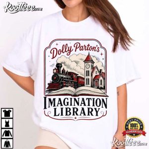 Dolly Parton Imagination Library Quote Country Music T Shirt (1)
