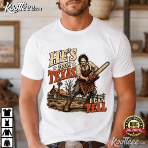 Halloween Slasher He's From Texas Can Tell Chainsaw Horror T-Shirt Halloween Slasher He's From Texas Can Tell Chainsaw Horror T Shirt (2)