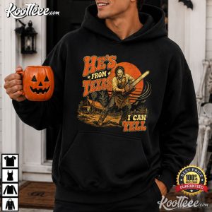 Chainsaw Horror He's From Texas I Can Tell Halloween Slasher Spooky Season T Shirt (1)