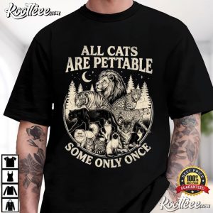Animal All Cats Are Pettable Some Only Once Vintage Wild Cat T Shirt (1)
