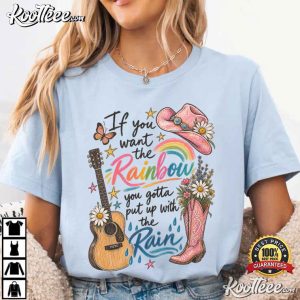 Dolly Parton If You Want Rainbow Put Up With Rain Western Country T Shirt (2)