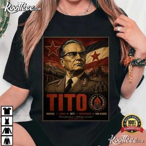 Broz Tito Leader Unity Politician T-Shirt Broz Tito Leader Unity Politician T Shirt (2)