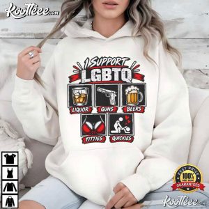 I Support LGBTQ Liquor Guns Beers Titties Quickies Funny T Shirt (2)