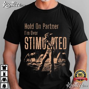 Over Stimulated Partner Funny Western Cowboy T Shirt (4)