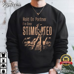 Over Stimulated Partner Funny Western Cowboy T Shirt (1)