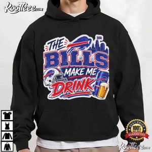 Bills Make Me Drink Buffalo Bills NFL Football T-Shirt Bills Make Me Drink Buffalo Bills NFL Football T Shirt (4)