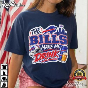 Bills Make Me Drink Buffalo Bills NFL Football T-Shirt Bills Make Me Drink Buffalo Bills NFL Football T Shirt (2)