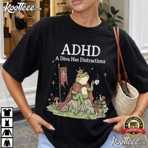 A Diva Has Distractions Funny ADHD Whimsical Fantasy T Shirt (1)