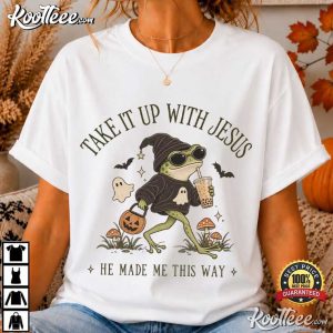 Take It Up With Jesus Funny Christian Frog Sarcastic Faith T Shirt (4)