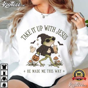 Take It Up With Jesus Funny Christian Frog Sarcastic Faith T Shirt (2)