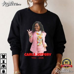 Carla Jeffery RIP 1993-2026 Movie Fan Gift T-Shirt Carla Jeffery RIP 1993 2026 Movie Fan Gift T Shirt (1)