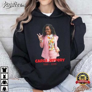 Carla Jeffery RIP 1993-2026 Movie Fan Gift T-Shirt Carla Jeffery RIP 1993 2026 Movie Fan Gift T Shirt (2)
