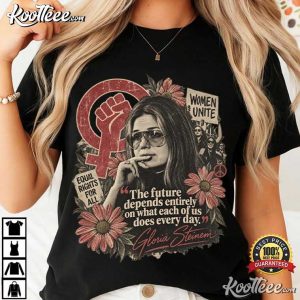 Feminist Icon Gloria Steinem Women’s Rights T Shirt (3)