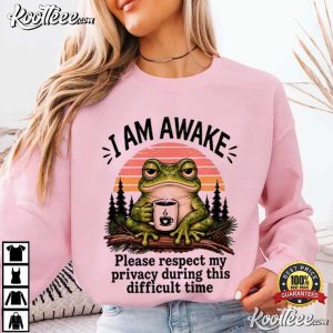 Frog I Am Awake Please Respect My Privacy Funny Introvert T-Shirt Frog I Am Awake Please Respect My Privacy Funny Introvert T Shirt (3)