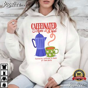 Mothers Day Caffeinated Moms Club Funny Mom T-Shirt Mothers Day Caffeinated Moms Club Funny Mom T Shirt (4)