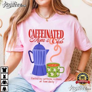 Mothers Day Caffeinated Moms Club Funny Mom T-Shirt Mothers Day Caffeinated Moms Club Funny Mom T Shirt (1)