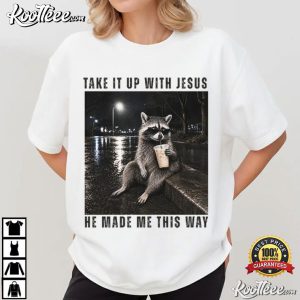 Take It Up With Jesus Grunge Raccoon Funny Christian T Shirt (1)