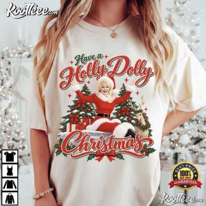 Dolly Parton Have A Holly Dolly Christmas Country Music T-Shirt