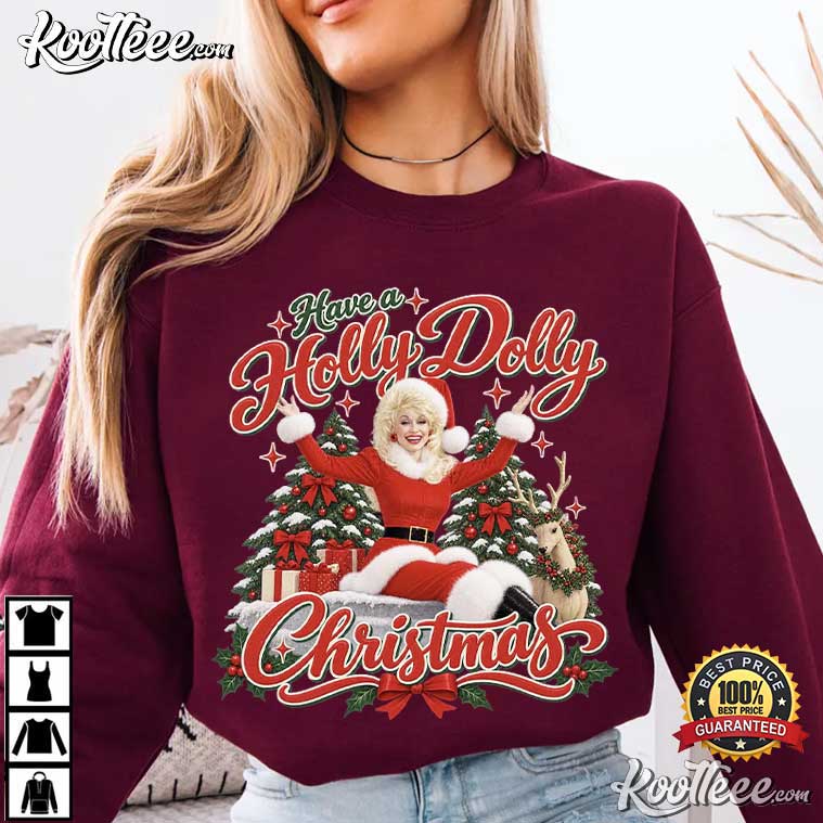 Dolly Parton Have A Holly Dolly Christmas Country Music T-Shirt Dolly Parton Have A Holly Dolly Christmas Country Music T-Shirt
