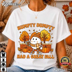 Humpty Dumpty Had A Great Fall Autumn Fall T Shirt (4)