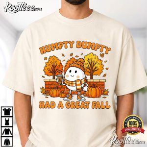Humpty Dumpty Had A Great Fall Autumn Fall T Shirt (1)