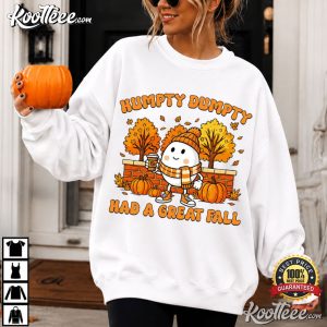 Humpty Dumpty Had A Great Fall Autumn Fall T Shirt (2)