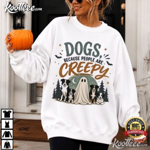 Halloween Dogs Because People Are Creepy Spooky Ghost T Shirt (2)