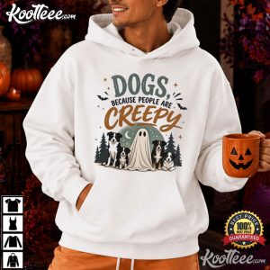 Halloween Dogs Because People Are Creepy Spooky Ghost T Shirt (3)