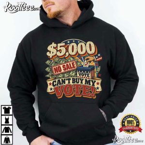Anti Trump 5000 Can’t Buy My Vote Midterm Election T-Shirt Anti Trump 5000 Can’t Buy My Vote Midterm Election T Shirt (4)