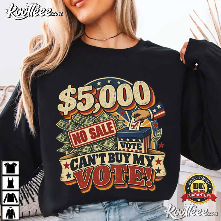 Anti Trump 5000 Can’t Buy My Vote Midterm Election T-Shirt Anti Trump 5000 Can’t Buy My Vote Midterm Election T-Shirt