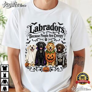 Halloween Dogs Labradors Because People Are Creepy Costume T Shirt (4)