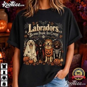 Halloween Labradors Because People Are Creepy Funny T Shirt (4)