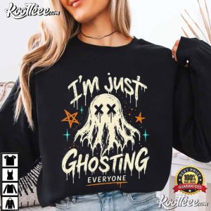 Ghosting Everyone Funny Ghost Halloween Spooky T-Shirt Ghosting Everyone Funny Ghost Halloween Spooky T Shirt (1)