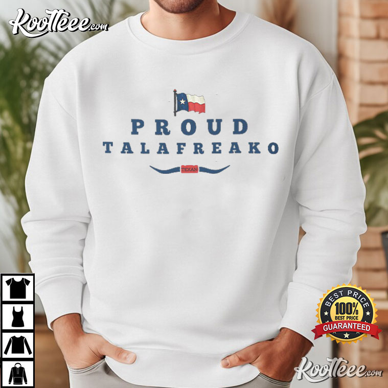 Proud Talafreako Texan James Talarico Senate Voter T-Shirt Proud Talafreako Texan James Talarico Senate Voter T-Shirt